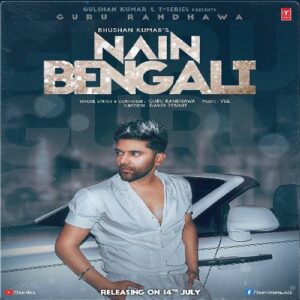 Nain Bengali Song Download