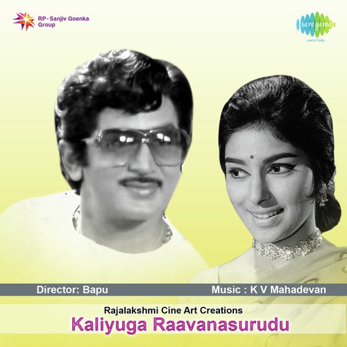 Kaliyuga Ravanasurudu Songs