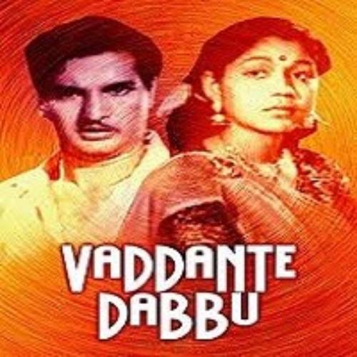 Vaddante Dabbu Songs