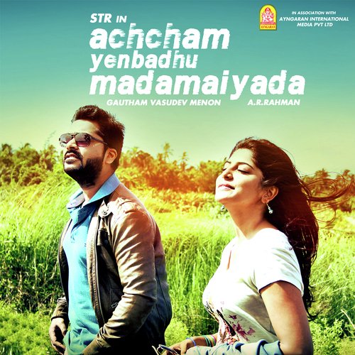 Achcham Yenbadhu Madamaiyada Songs